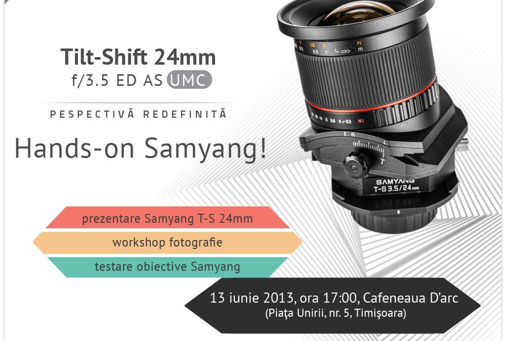 Vino să testezi în premieră noul T-S 24mm f/3.5 de la Samyang!